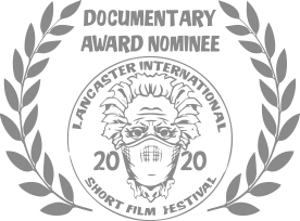 Documentary Award Nominee Lancaster International Short Film Festival 2020